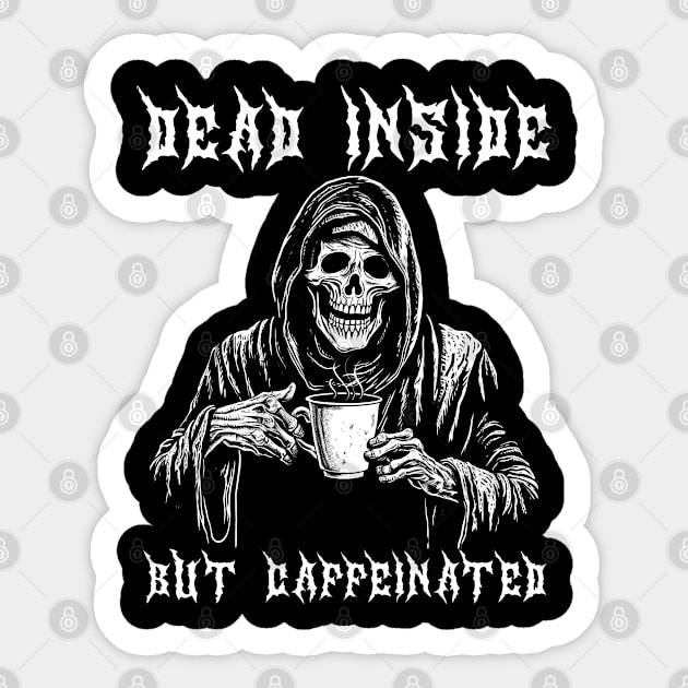 Dead Inside But Caffeinated Grim Reaper Drinking Coffee Sticker by grendelfly73